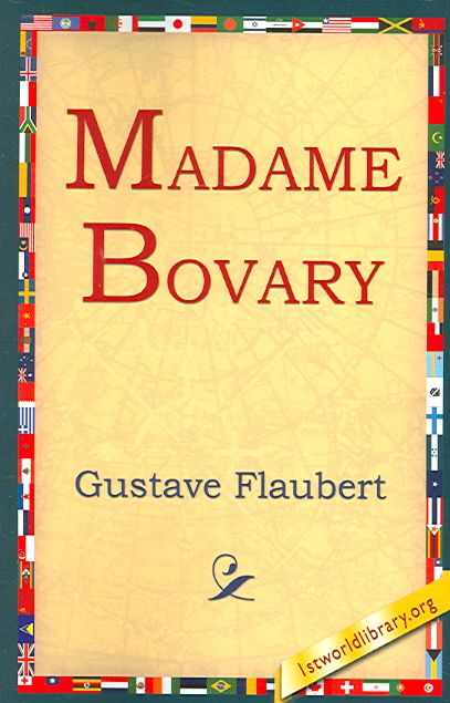 Madame Bovary By Gustave Flaubert 9781595400260 (Paperback)