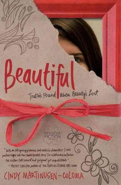 Beautiful: Truth's Found When Beauty's Lost 9781595543578 (Paperback)