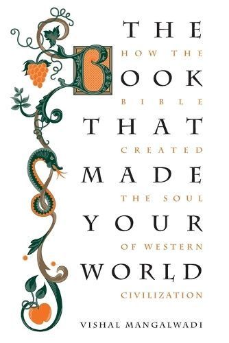 The Book That Made Your World By Vishal Mangalwadi 9781595555458