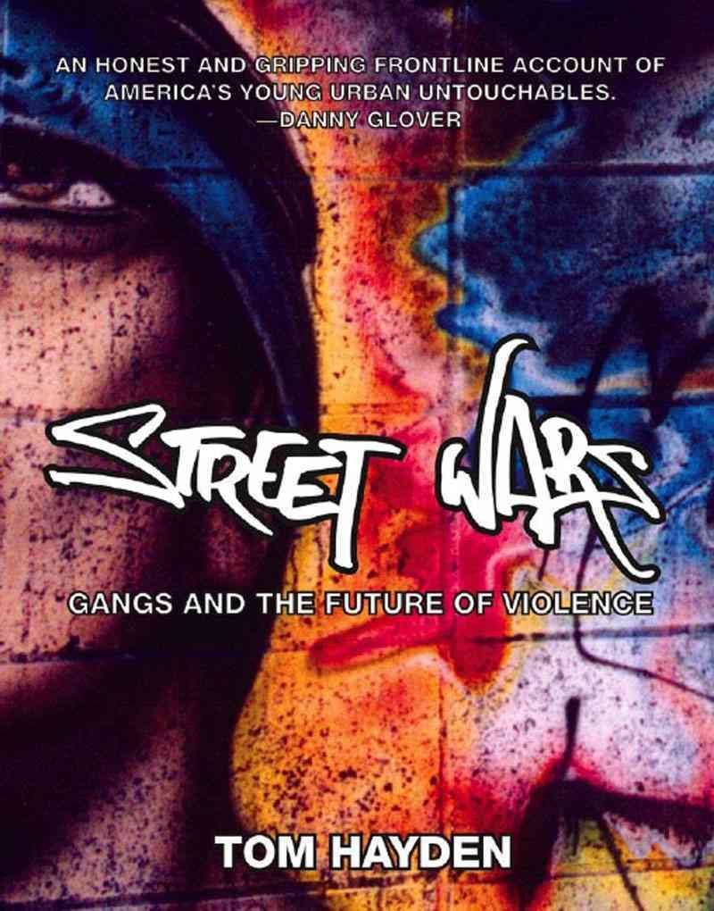 Street Wars By Tom Hayden 9781595580306 (Paperback)