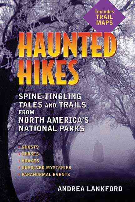 Haunted Hikes By Andrea Lankford 9781595800091 (Paperback)