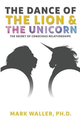 The Dance of the Lion and the Unicorn By Mark Waller 9781595941282