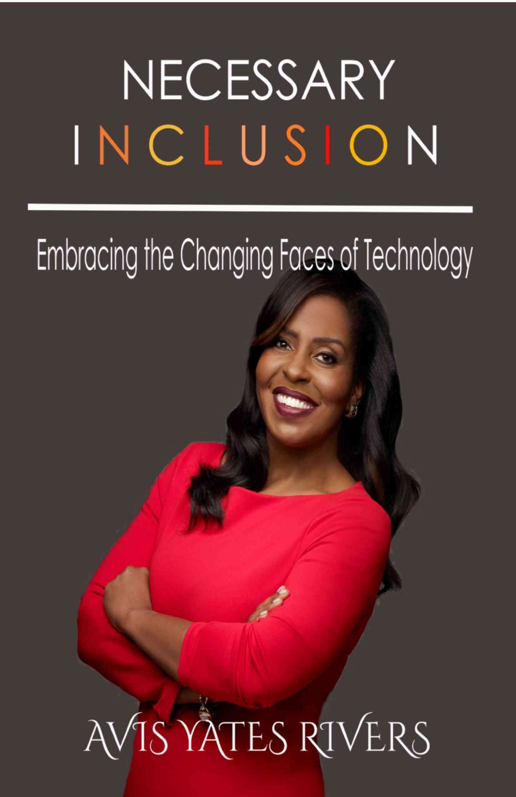 Necessary Inclusion: Embracing the Changing Faces of Technology (PB)