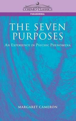 The Seven Purposes By Margaret Cameron 9781596050037 (Paperback)