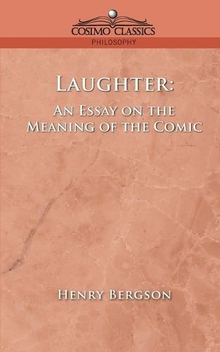 Laughter By Henri Louis Bergson 9781596050440 (Paperback)