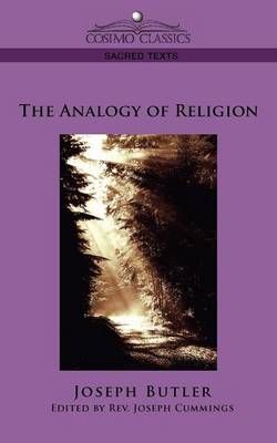 The Analogy of Religion By Joseph Butler 9781596053069 (Paperback)