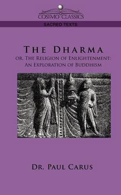 The Dharma By Dr Paul Carus 9781596053212 (Paperback)