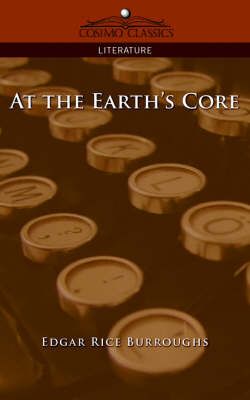 At the Earth's Core By Edgar Rice Burroughs 9781596056251 (Paperback)