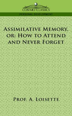 Assimilative Memory, or How to Attend and Never Forget By A Loisette