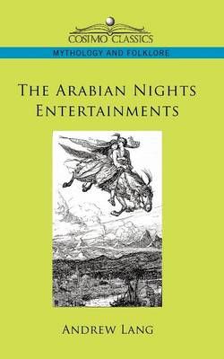 The Arabian Nights Entertainments By Andrew Lang 9781596056800