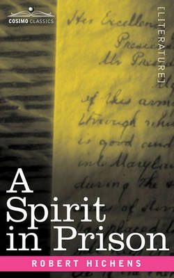 A Spirit in Prison By Robert Hichens 9781596058682 (Paperback)