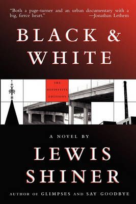 Black & White By Lewis Shiner 9781596063020 (Paperback)