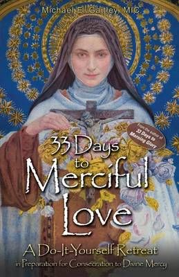 33 Days to Merciful Love By Michael E. Gaitley 9781596143456
