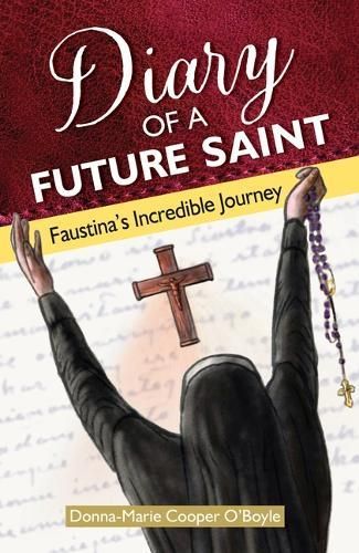 Diary of a Future Saint By Donna-Marie Cooper O'Boyle 9781596145863