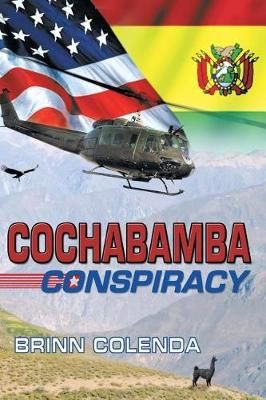 Cochabamba Conspiracy By Brinn Colenda 9781596160576 (Paperback)