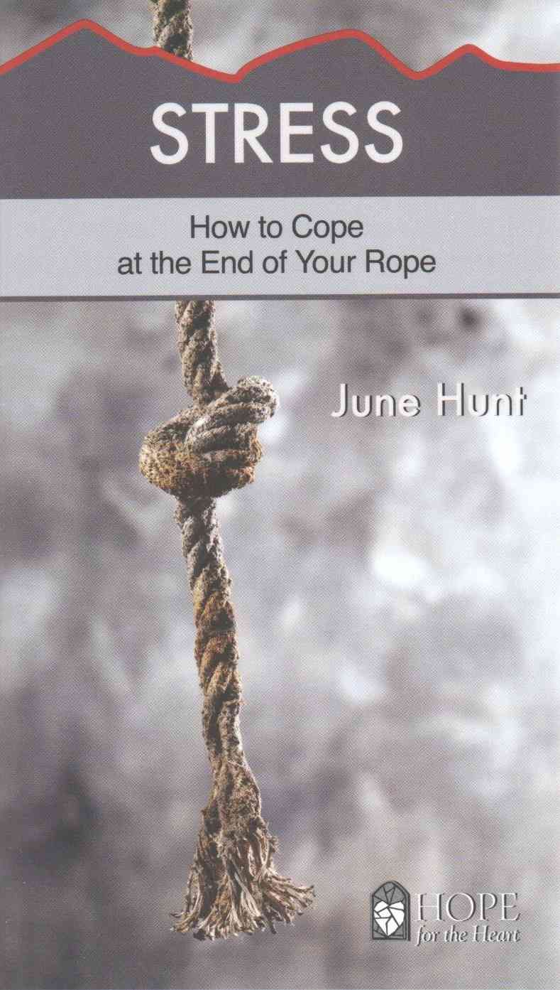 Stress By June Hunt 9781596368996 (Paperback)