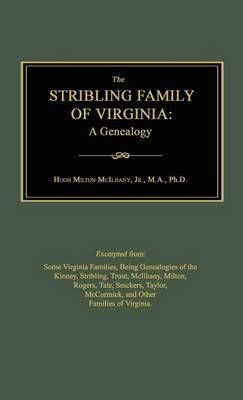 The Stribling Family of Virginia By Hugh Milton McIlhany 9781596412941