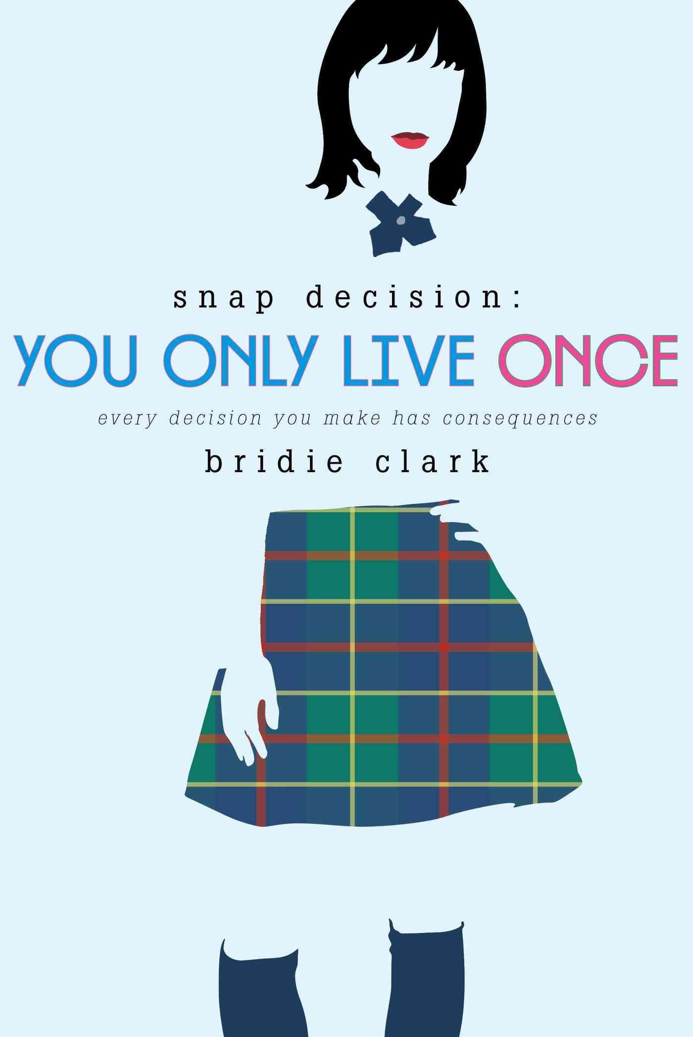 You Only Live Once By Bridie Clark 9781596438170 (Paperback)