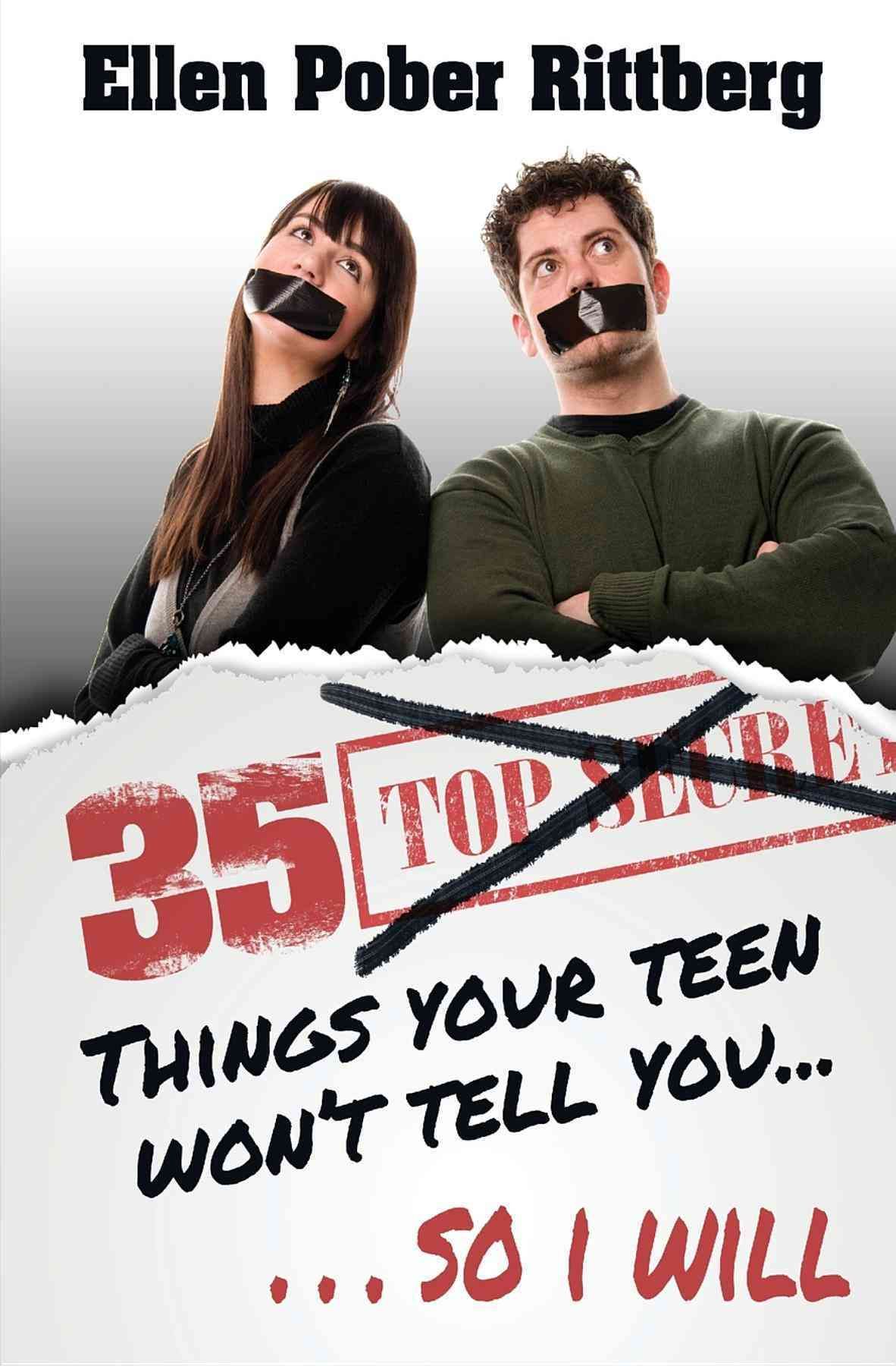 35 Things Your Teen Won't Tell You, So I Will By Ellen Pober Rittberg