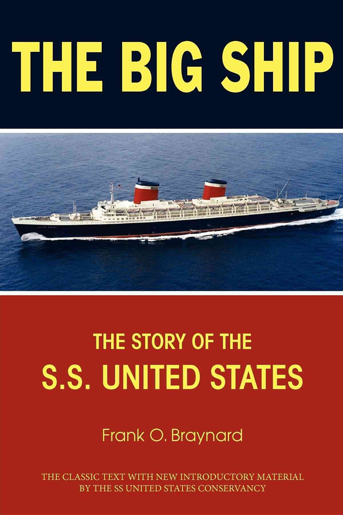 The Big Ship By Frank O. Braynard 9781596527645 (Paperback)