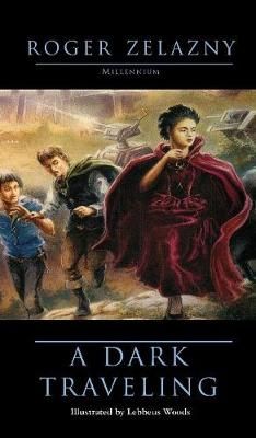 A Dark Traveling By Zelazny, Roger 9781596874800 (Hardback)