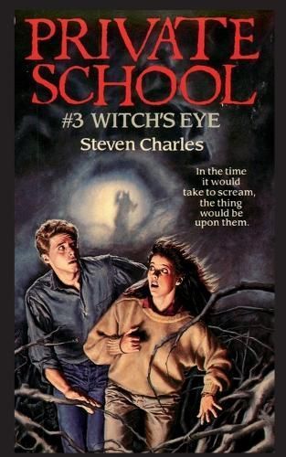 Private School #3, Witch's Eye By Steven Charles 9781596877320