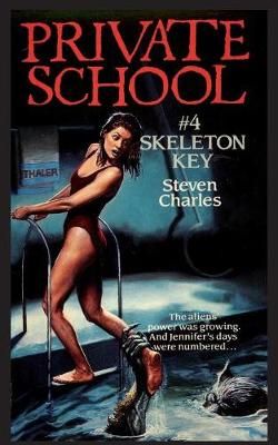 Private School #4, Skeleton Key By Steven Charles 9781596877337