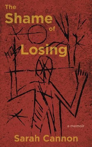 The Shame of Losing By Sarah Cannon 9781597096249 (Paperback)