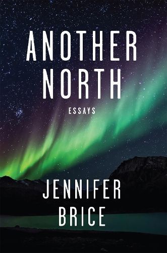 Another North By Jennifer Brice 9781597099363 (Paperback)