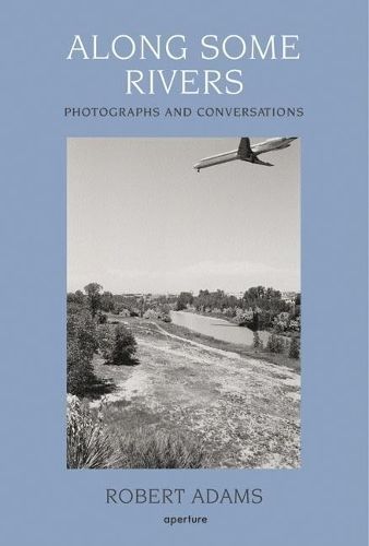 Along Some Rivers By Robert Adams 9781597110044 (Hardback)