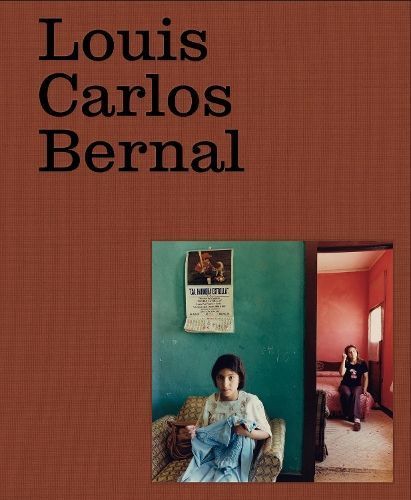 Louis Carlos Bernal - Monografía By Louis Carlos Bernal 9781597115575
