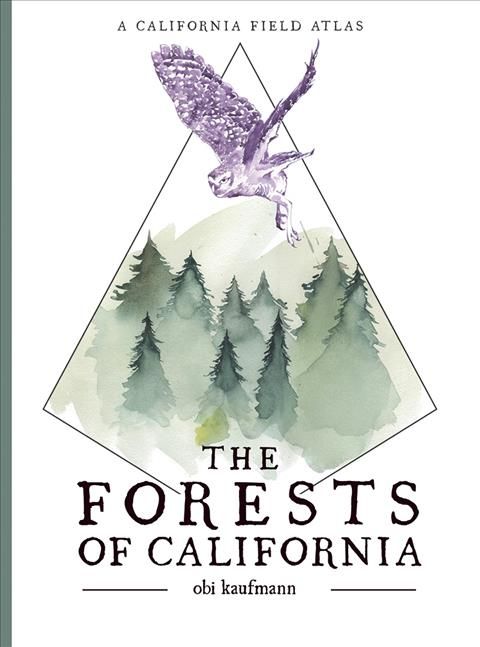 The Forests of California By Obi Kaufmann 9781597144797 (Paperback)