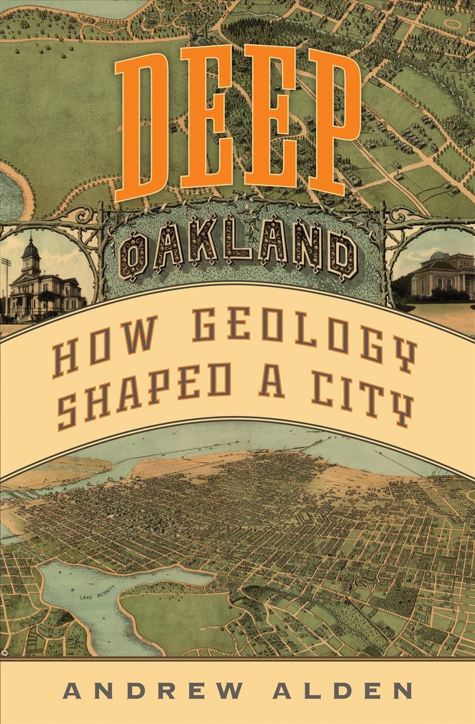 Deep Oakland By Andrew Alden 9781597145961 (Hardback)