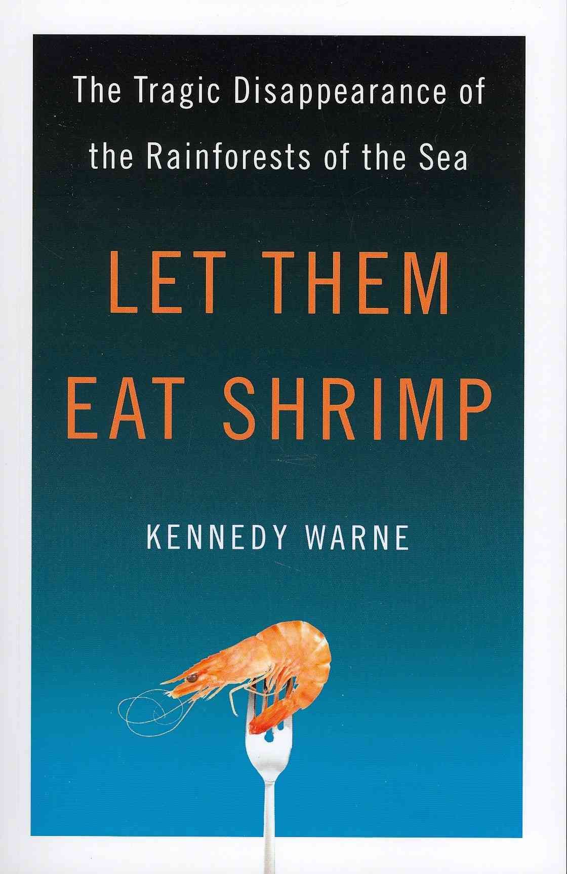Let Them Eat Shrimp By Kennedy Warne 9781597263344 (Paperback)