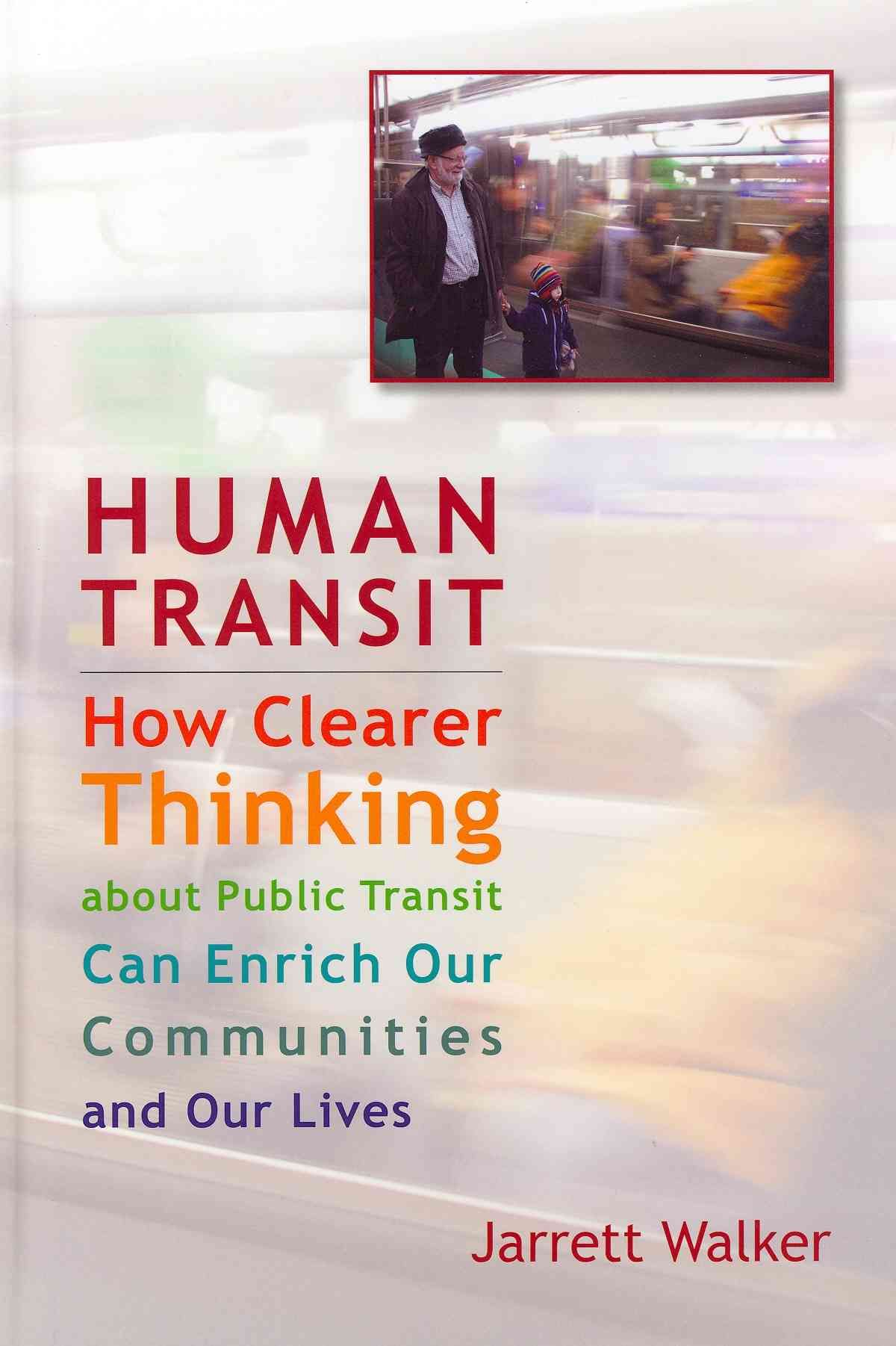 Human Transit By Jarrett Walker 9781597269711 (Hardback)