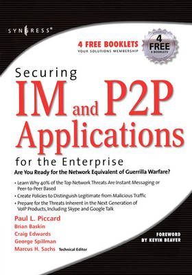 Securing Im and P2P Applications for the Enterprise By Piccard, Paul