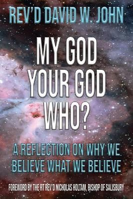 My God, Your God, Who? By David W John 9781597556309 (Paperback)