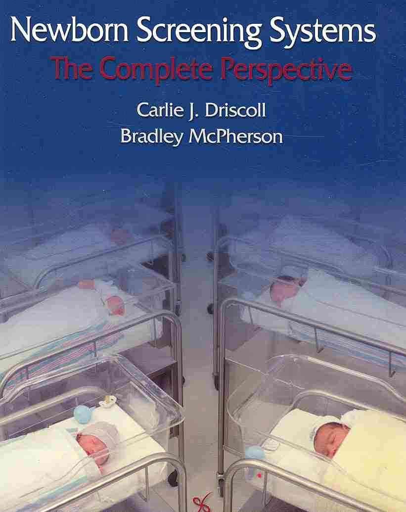 Newborn Screening Systems By Carlie J. Driscoll, Bradley McPherson