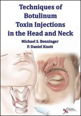 Techniques of Botulinum Toxin Injections in the Head and Neck (Book)
