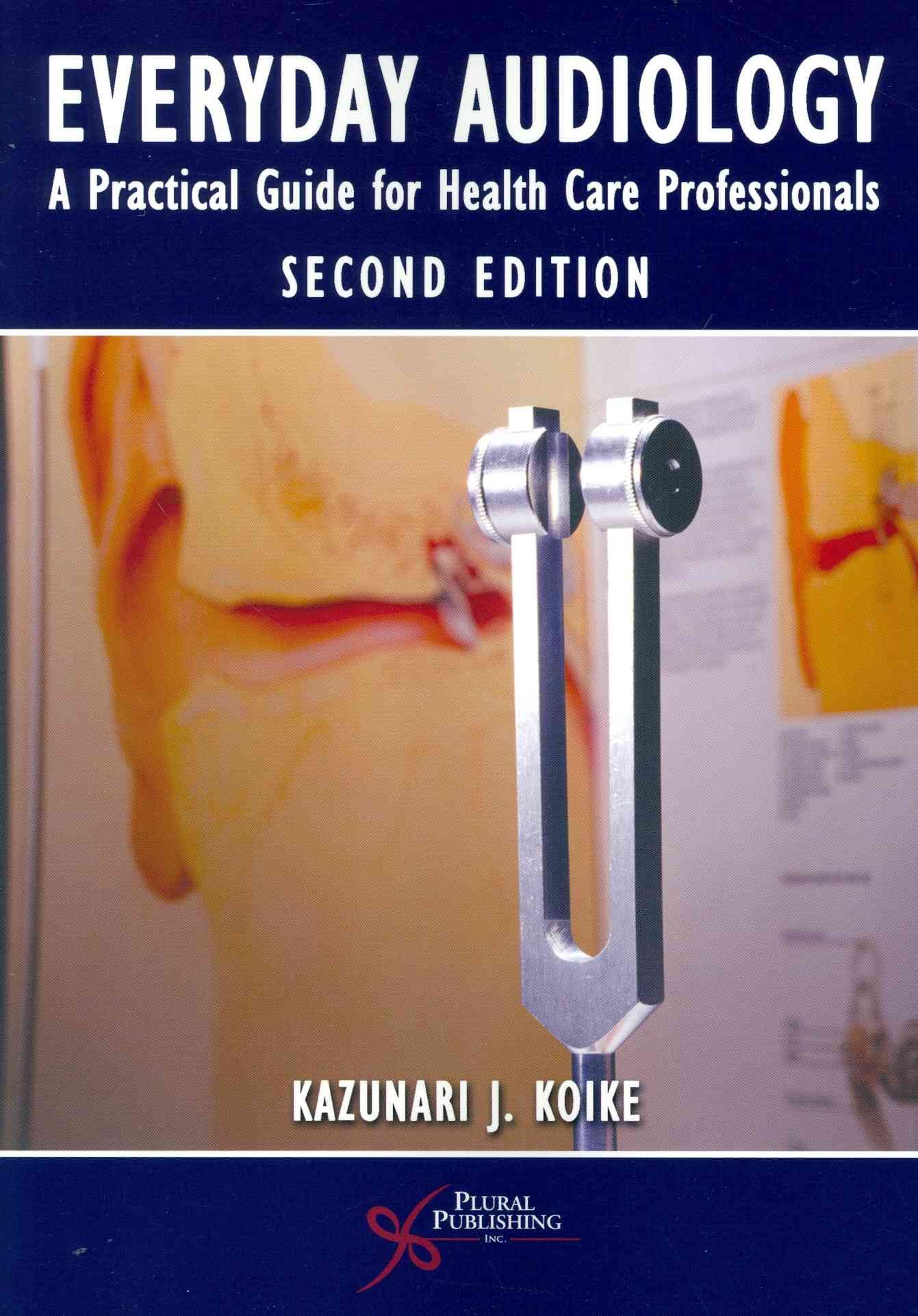 Everyday Audiology By Kazunari J. Koike 9781597565455 (Paperback)