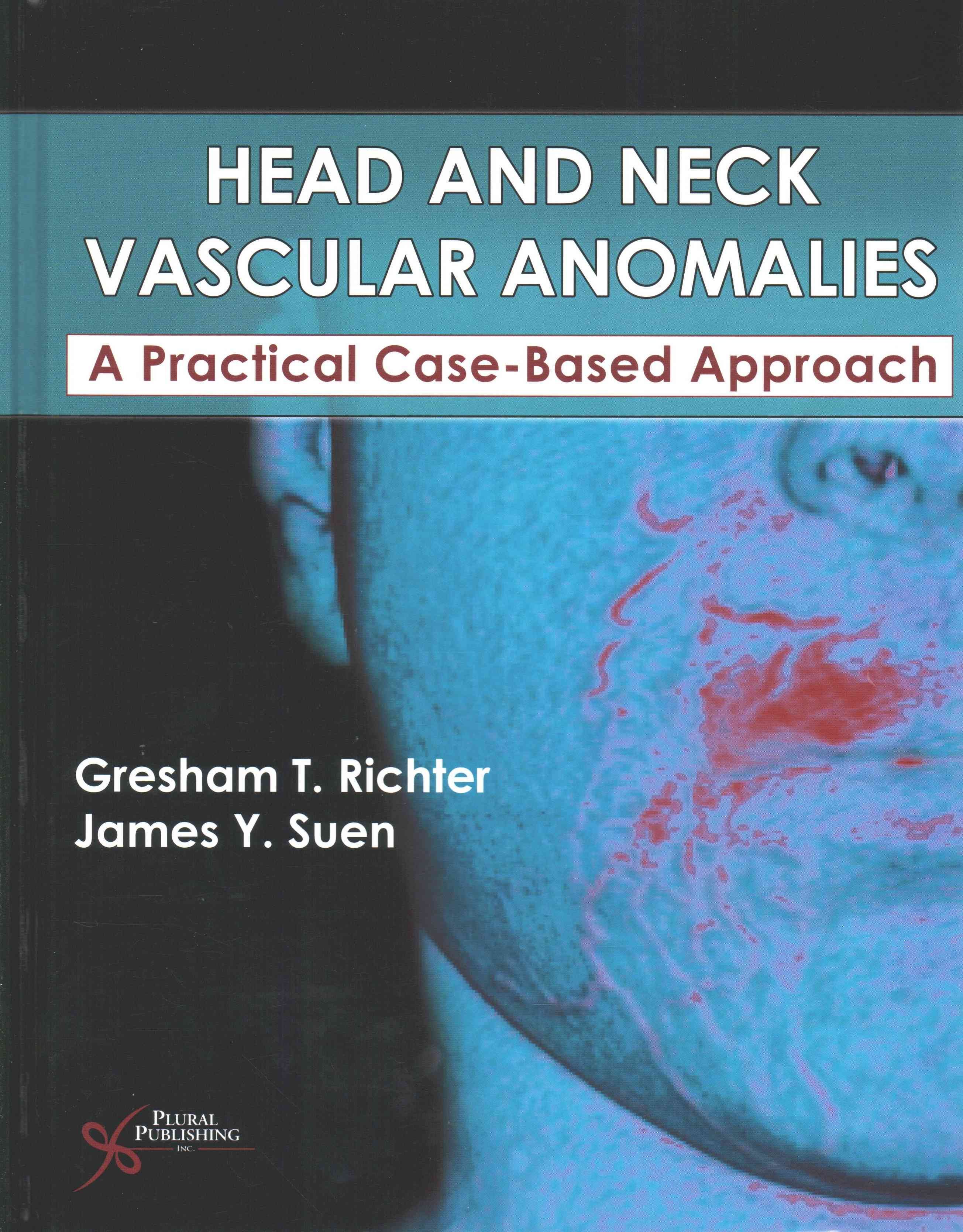 Head and Neck Vascular Anomalies By Gresham T. Richter 9781597565462
