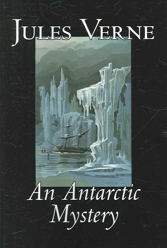 An Antarctic Mystery By Jules, Verne 9781598183207 (Paperback)