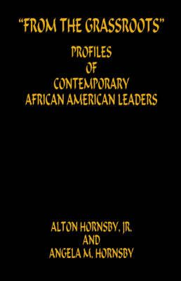 From the Grassroots - Profiles of Contemporary African American Leaders