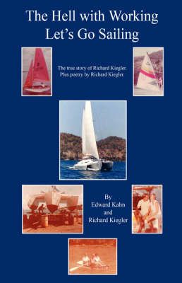 The Hell With Working - Let's Go Sailing 9781598244878 (Hardback)