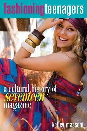 Fashioning Teenagers By Kelley Massoni 9781598745047 (Paperback)