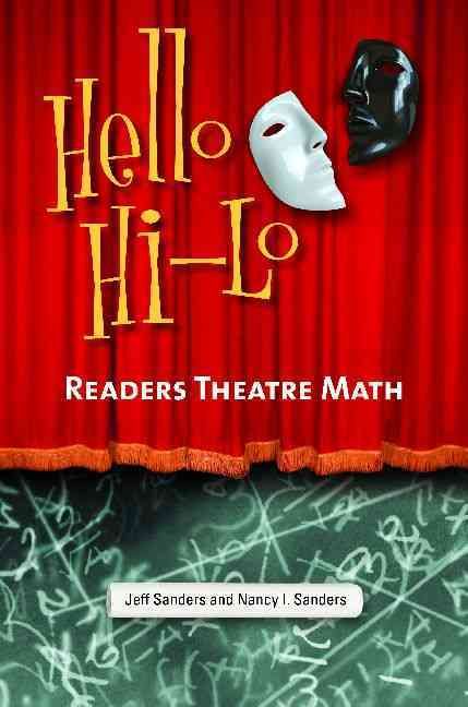 Hello HI-Lo: Readers Theatre Math By Sanders, Jeff 9781598843743