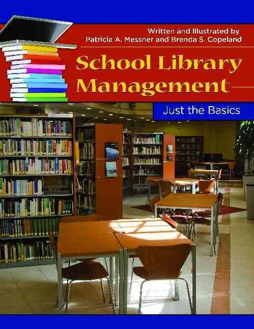 School Library Management: Just the Basics By Messner, Patricia