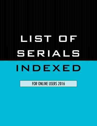 List of Serials Indexed for Online Users 2016 By Bernan Press