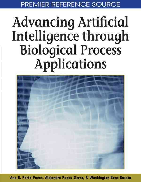 Advancing Artificial Intelligence Through Biological Process Applications