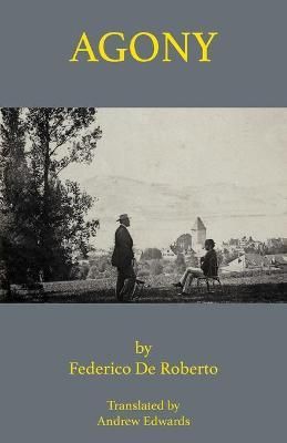 Agony By De Roberto 9781599103945 (Paperback)